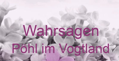 Wahrsagen Pöhl im Vogtland | Top-Experten für Kartenlegen, Wahrsagen, Hellsehen, Zukunftsdeutung.